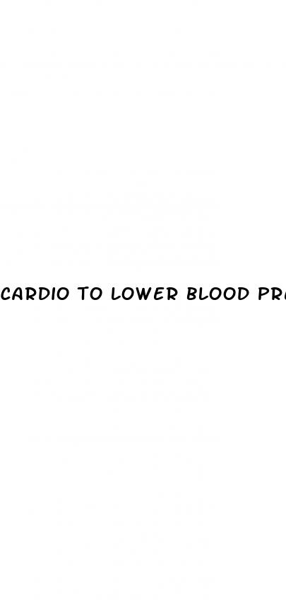 cardio to lower blood pressure