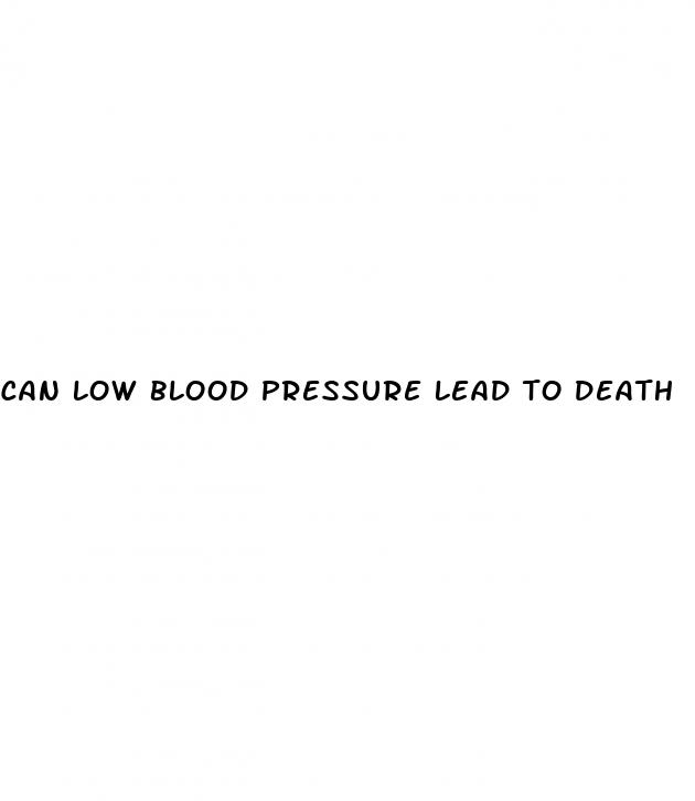 can low blood pressure lead to death