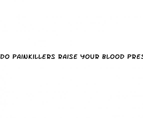 do painkillers raise your blood pressure
