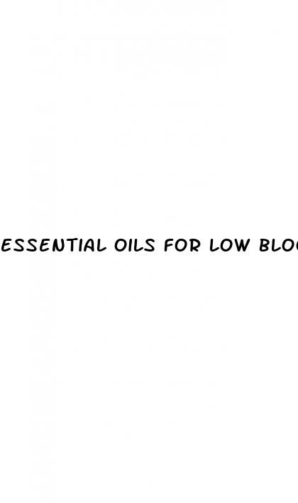 essential oils for low blood pressure
