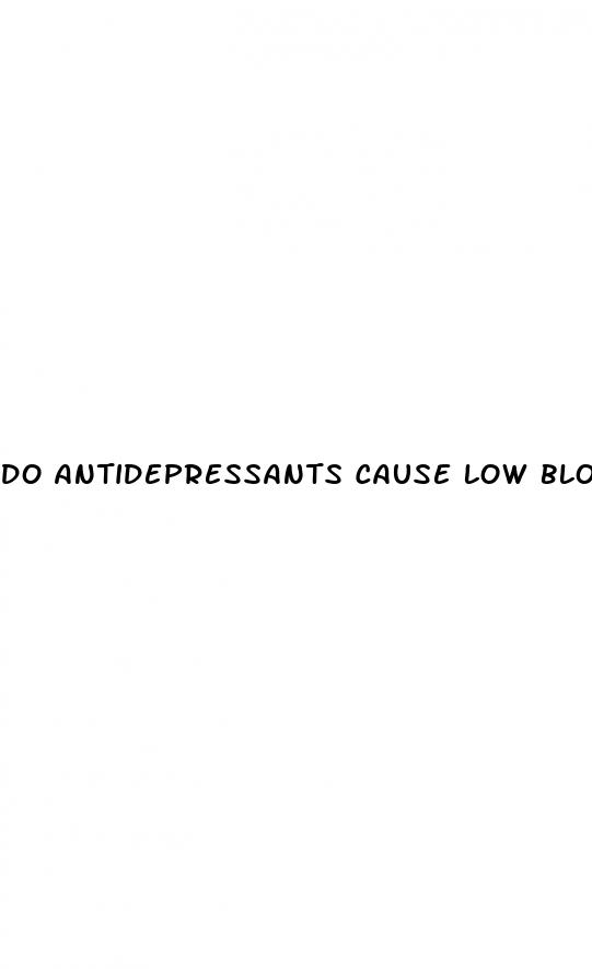 do antidepressants cause low blood pressure