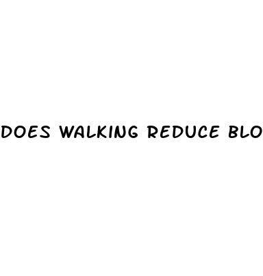 does walking reduce blood pressure