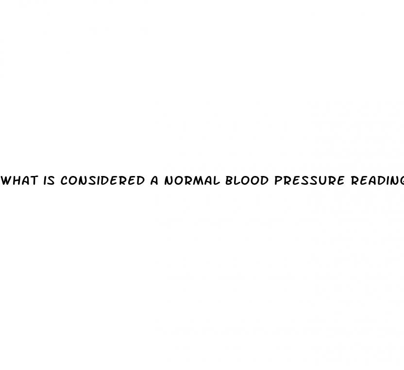 what is considered a normal blood pressure reading