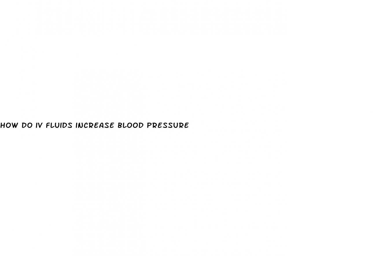 how do iv fluids increase blood pressure