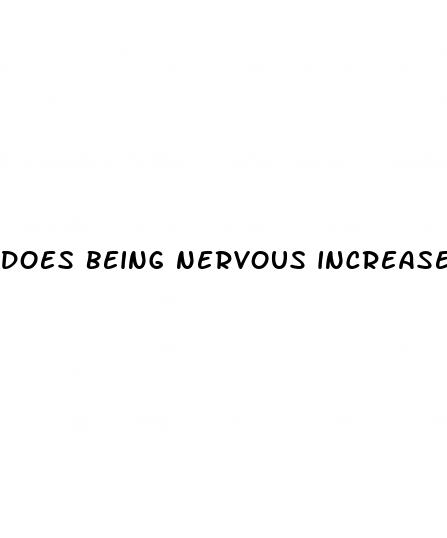does being nervous increase blood pressure