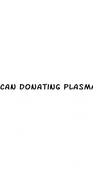 can donating plasma cause low blood pressure