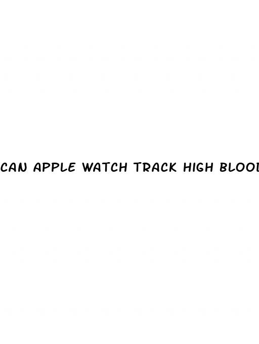 can apple watch track high blood pressure