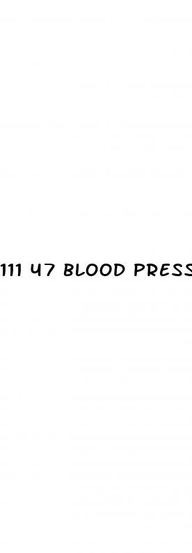 111 47 blood pressure