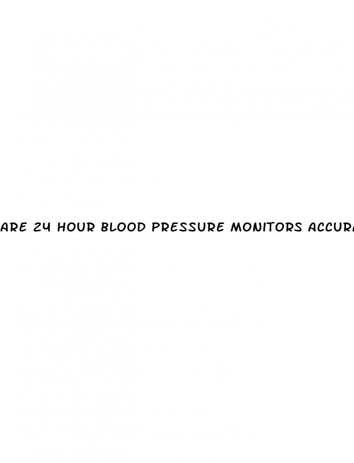 are 24 hour blood pressure monitors accurate