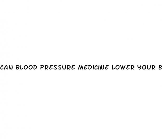 can blood pressure medicine lower your blood pressure too much