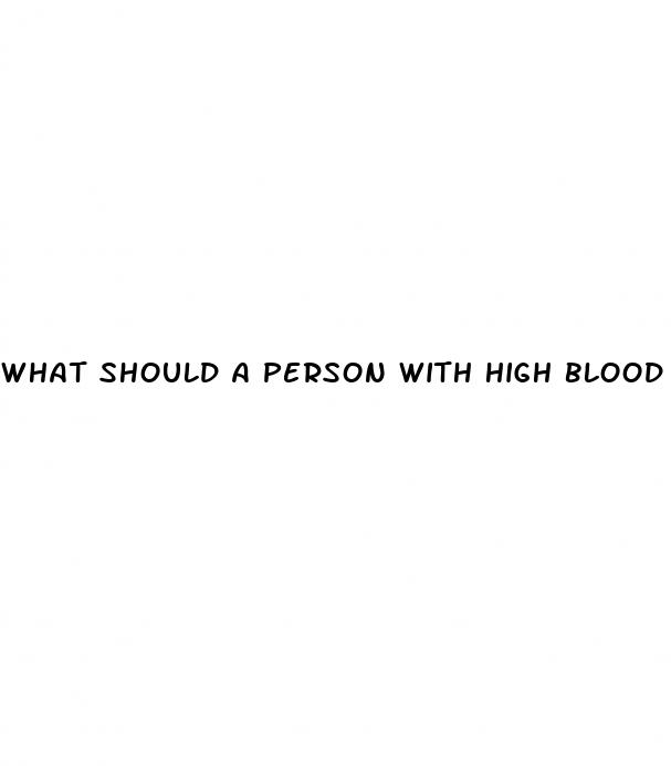 what should a person with high blood pressure avoid