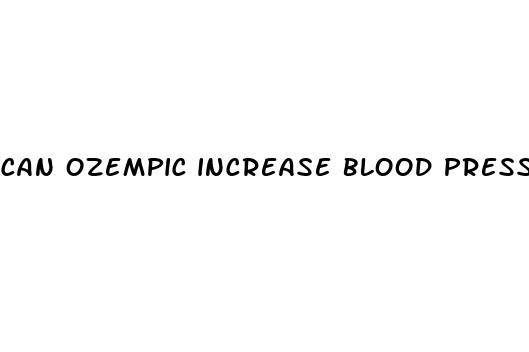 can ozempic increase blood pressure