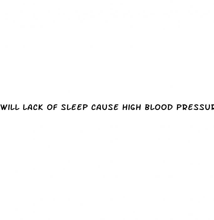 will lack of sleep cause high blood pressure