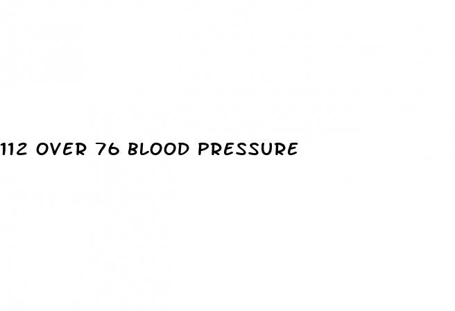 112 over 76 blood pressure