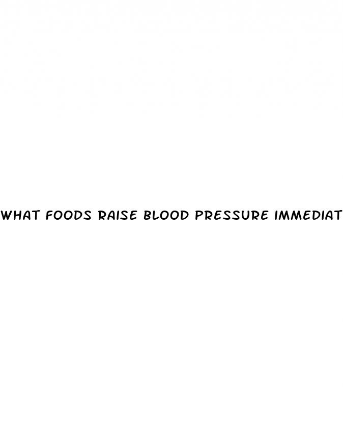 what foods raise blood pressure immediately