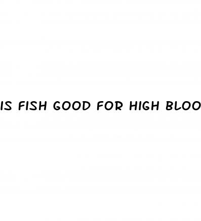 is fish good for high blood pressure