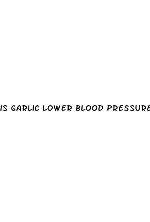 is garlic lower blood pressure