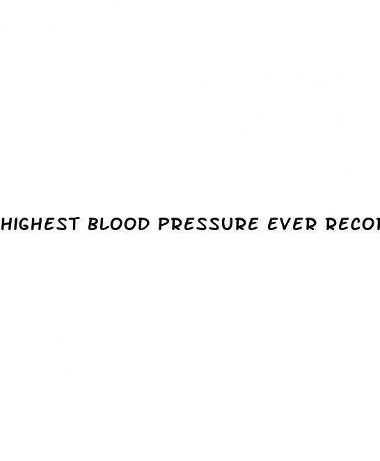 highest blood pressure ever recorded