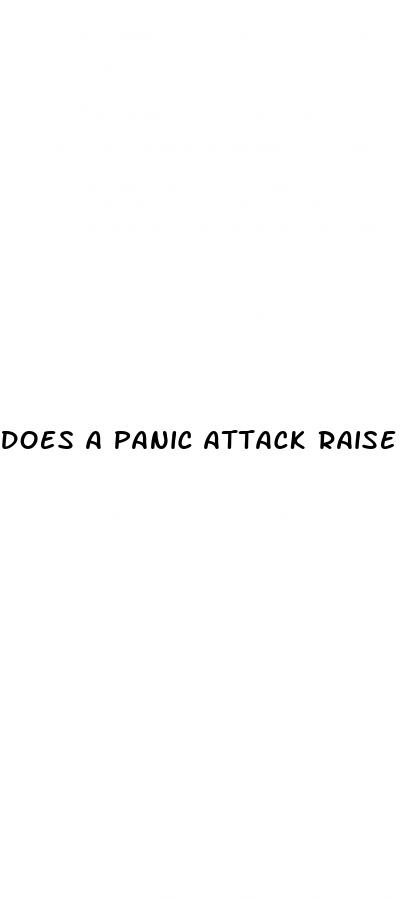 does a panic attack raise blood pressure