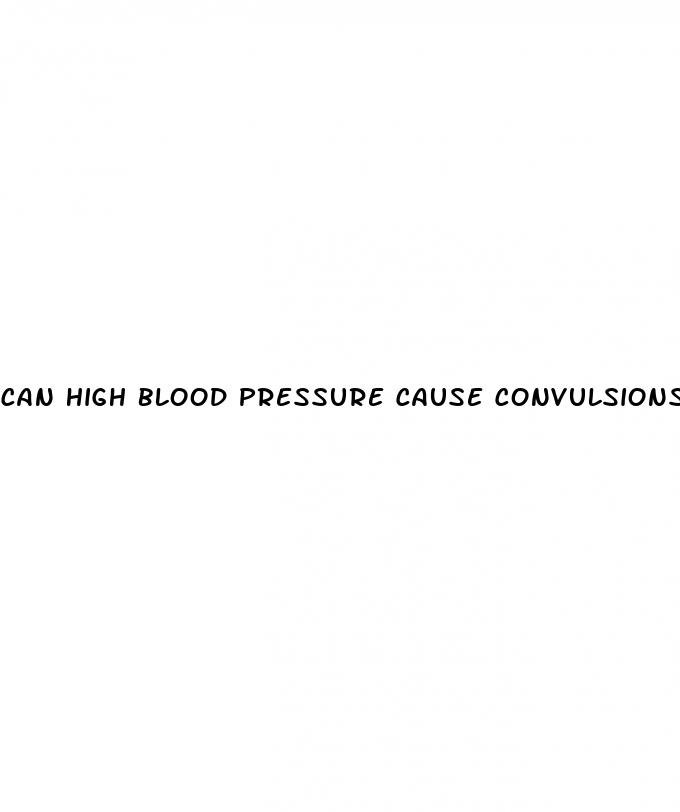 can high blood pressure cause convulsions