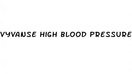 vyvanse high blood pressure