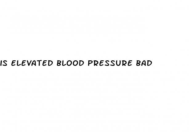 is elevated blood pressure bad