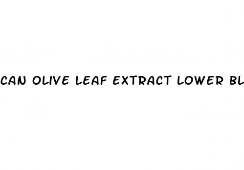 can olive leaf extract lower blood pressure