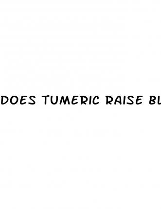 does tumeric raise blood pressure