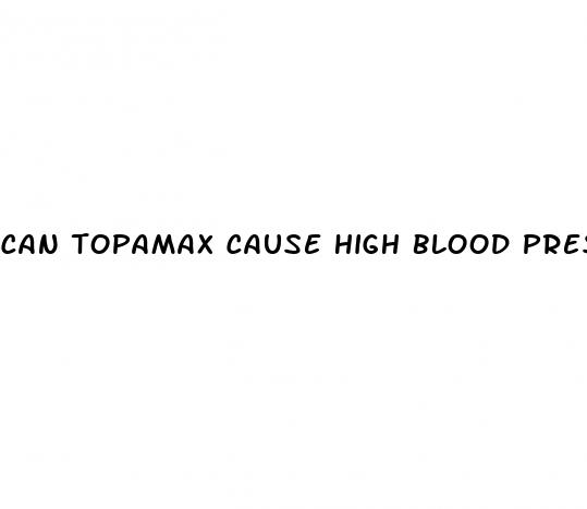 can topamax cause high blood pressure