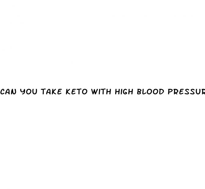 can you take keto with high blood pressure