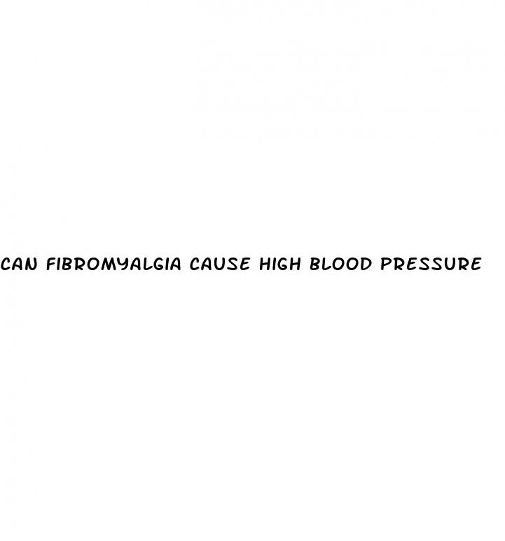 can fibromyalgia cause high blood pressure