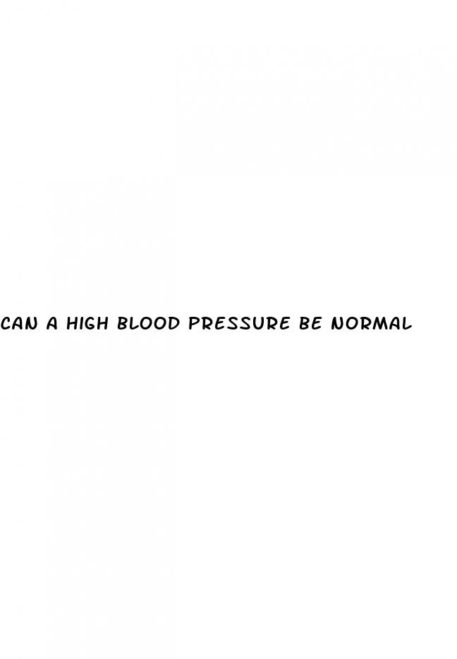 can a high blood pressure be normal