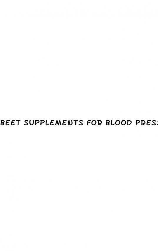 beet supplements for blood pressure
