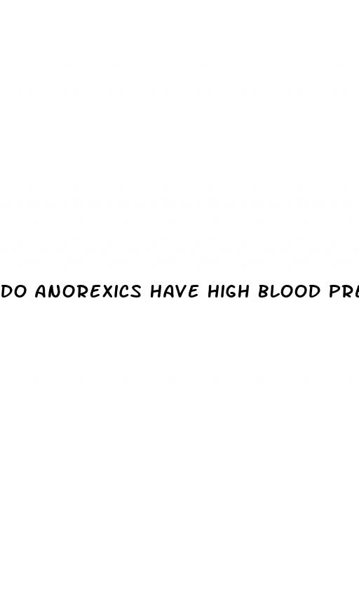 do anorexics have high blood pressure