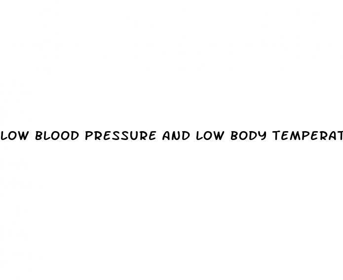 low blood pressure and low body temperature