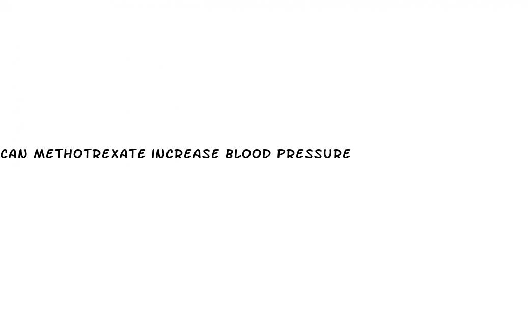 can methotrexate increase blood pressure