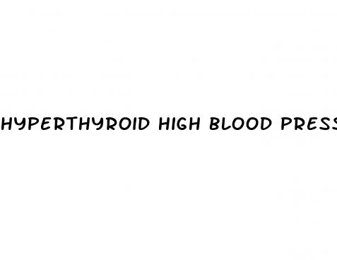 hyperthyroid high blood pressure
