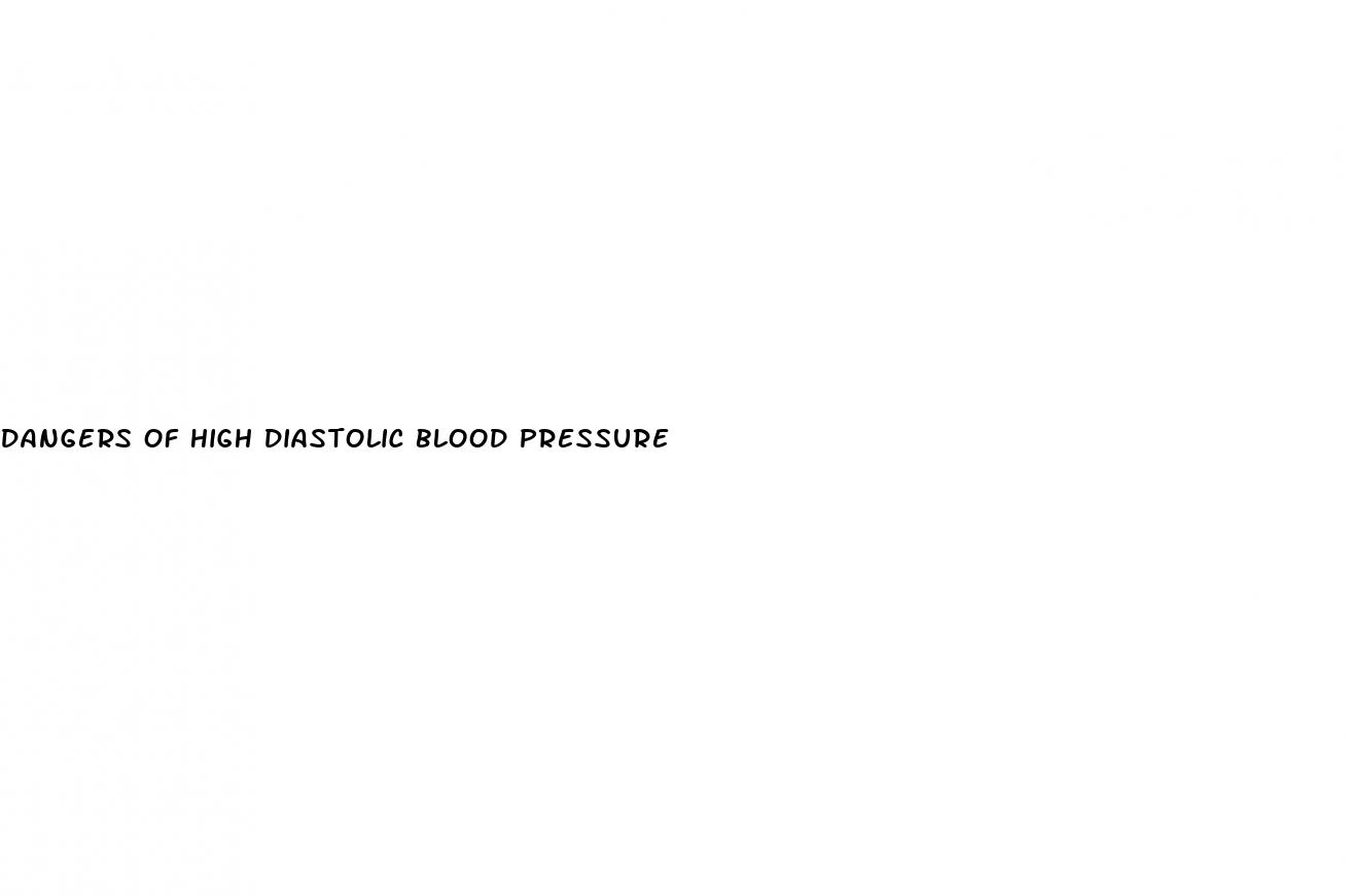 dangers of high diastolic blood pressure