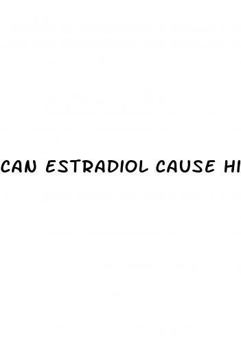 can estradiol cause high blood pressure