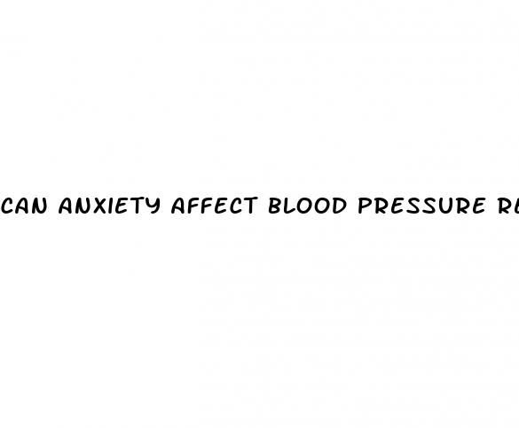 can anxiety affect blood pressure reading