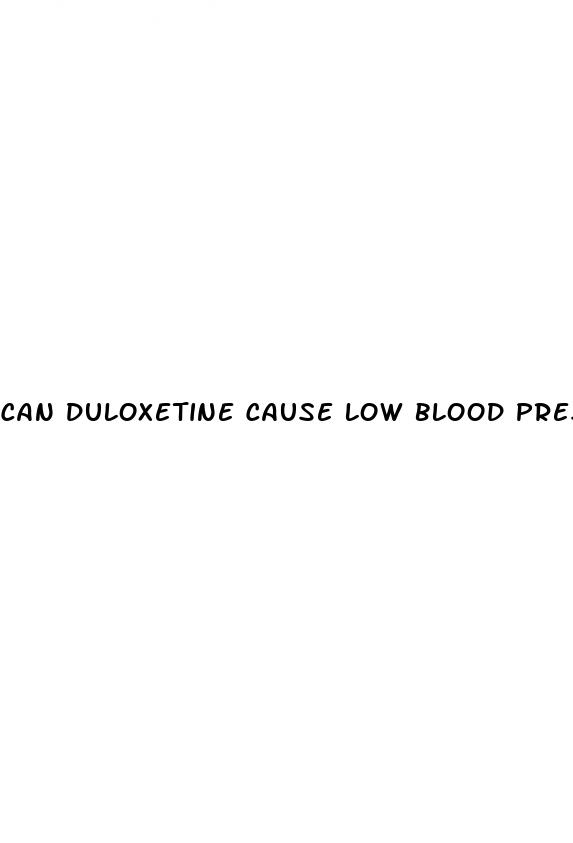 can duloxetine cause low blood pressure