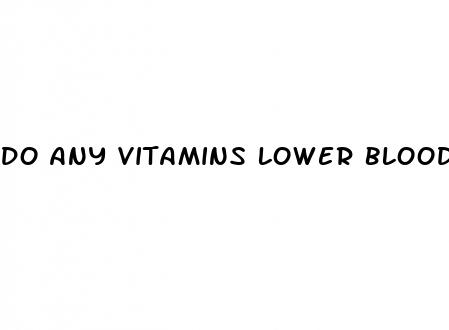 do any vitamins lower blood pressure