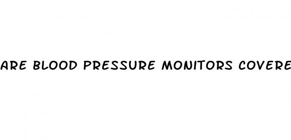 are blood pressure monitors covered by health insurance