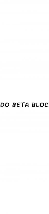 do beta blockers cause low blood pressure
