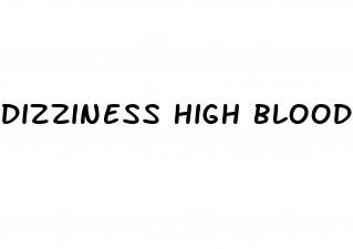dizziness high blood pressure