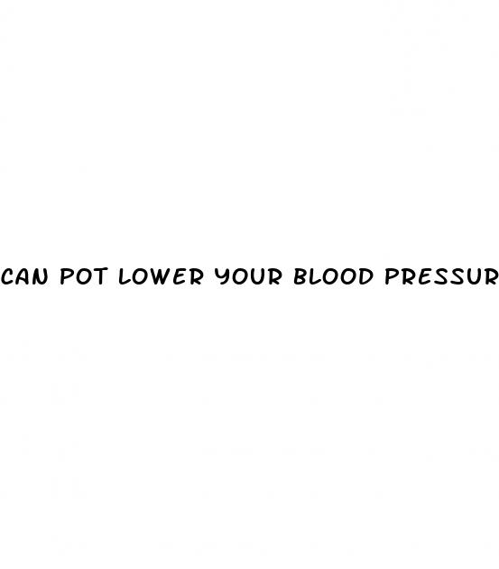 can pot lower your blood pressure
