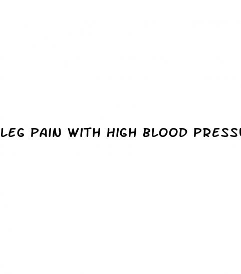 leg pain with high blood pressure