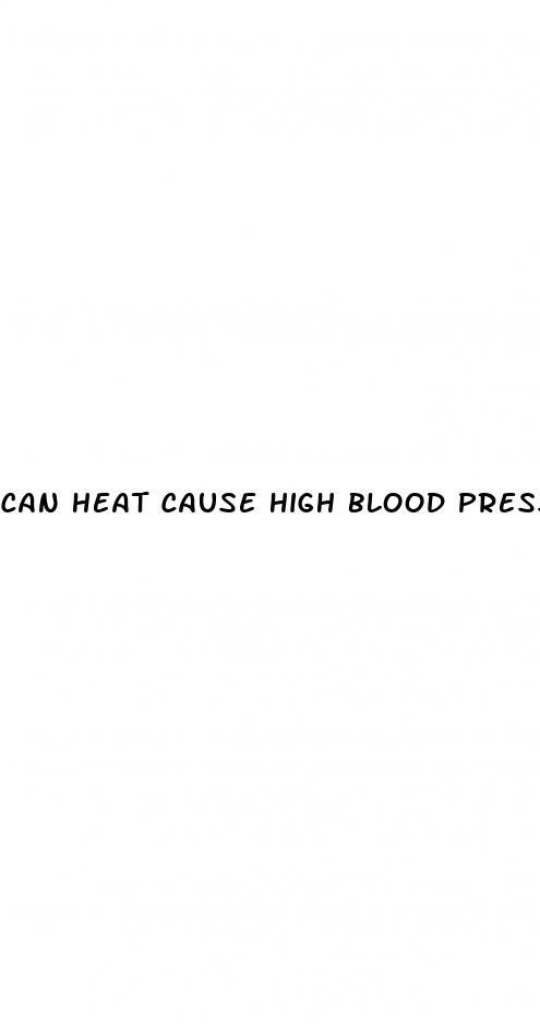 can heat cause high blood pressure