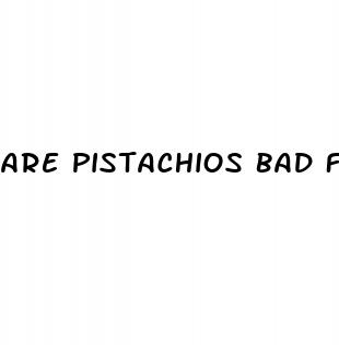 are pistachios bad for high blood pressure