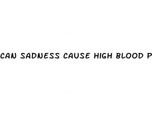 can sadness cause high blood pressure